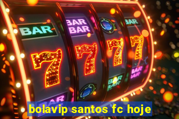 bolavip santos fc hoje